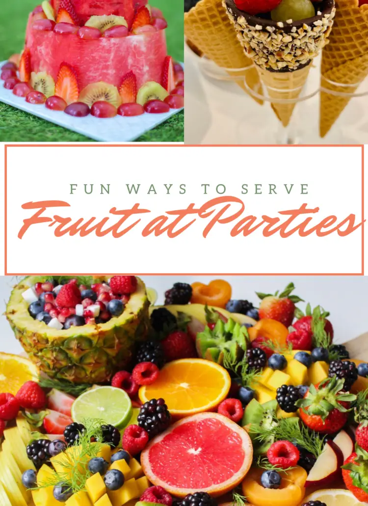 14 Fun and Creative Ways to Serve Fruit at Parties